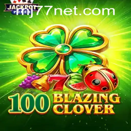 Unpacking the Magic of 100BlazingClover: A Fresh Take on Interactive Gaming