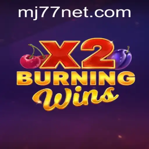 Unveiling the Thrills of BurningWinsX2 and Its MJ77 Feature