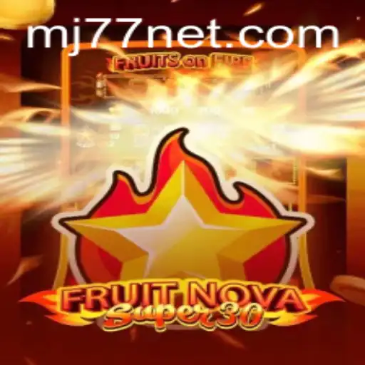 Unveiling FruitrNovaSupe30: The Game That Redefines Strategy with MJ77
